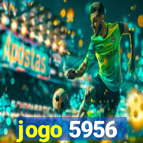 jogo 5956